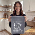 If Motherhood Was Easy - Kitchen Towel