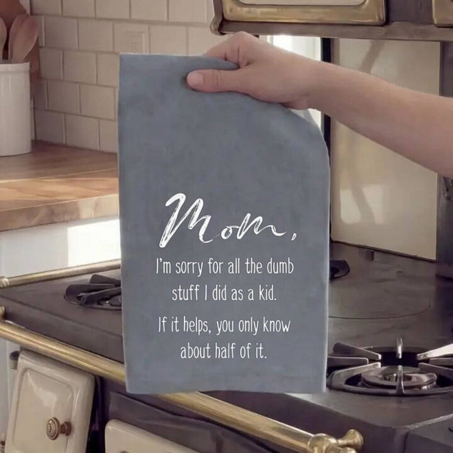 Mom, I'm Sorry - Kitchen Towel
