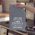 I Don't Have Ducks or a Row - Kitchen Towel